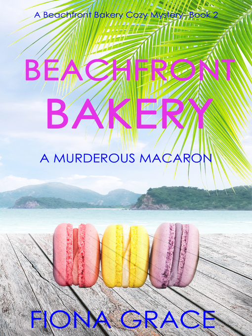Title details for Beachfront Bakery: A Murderous Macaron by Fiona Grace - Available